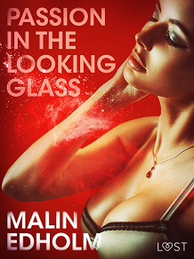 Omslagsbild för Passion in the Looking Glass - Erotic Short Story