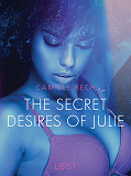 Omslagsbild för The Secret Desires of Julie - Erotic Short Story