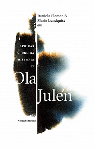 Omslagsbild för Om Afrikas verkliga historia av Ola Julén