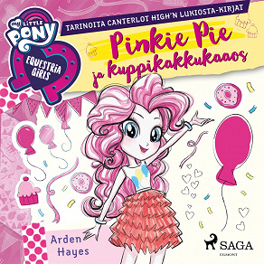 Omslagsbild för My Little Pony - Equestria Girls - Pinkie Pie ja kuppikakkukaaos