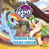 Omslagsbild för My Little Pony - Equestriaa edemmäs - Rainbow Dash korjaa kurssin
