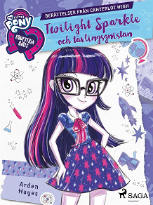Omslagsbild för Equestria Girls - Twilight Sparkle och tävlingsgnistan