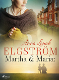 Cover for Martha &amp; Maria: noveller