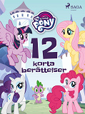 Omslagsbild för My Little Pony - 12 korta berättelser