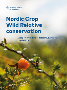 Omslagsbild för Nordic Crop Wild Relative conservation: A report from two collaborative projects 2015–2019