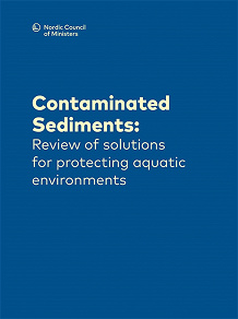 Omslagsbild för Contaminated Sediments: Review of solutions for protecting aquatic environments