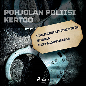 Omslagsbild för Siviilipoliisitoiminta Bosnia-Hertsegovinassa