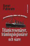 Cover for Titanicresenärer, främlingslegionärer och siare