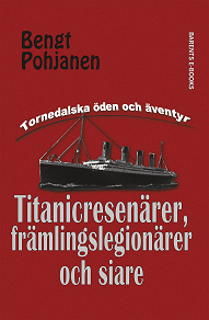 Omslagsbild för Titanicresenärer, främlingslegionärer och siare