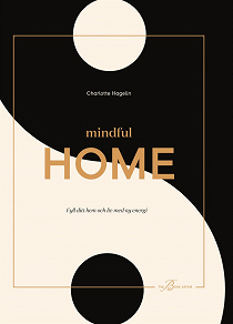 Omslagsbild för Mindful Home - Fyll ditt hem och liv med ny energi