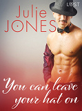 Omslagsbild för You can leave your hat on - erotic short story