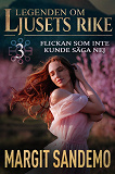 Cover for Flickan som inte kunde säga nej: Ljusets rike 3