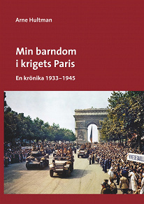 Omslagsbild för Min barndom i krigets Paris: En krönika 1933 - 1945