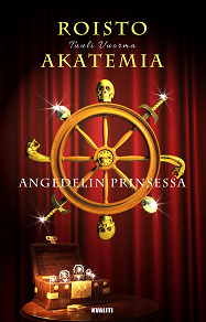 Cover for Roistoakatemia OSA III: Angedelin prinsessa