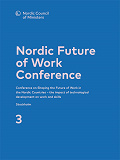 Omslagsbild för Nordic Future of Work Conference: The future labour market in the Nordic countries – the impact of technological development on jobs and the need for competence