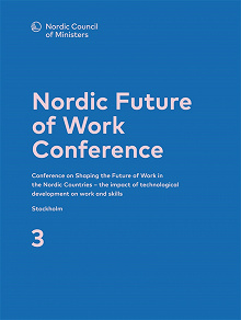 Omslagsbild för Nordic Future of Work Conference: The future labour market in the Nordic countries – the impact of technological development on jobs and the need for competence