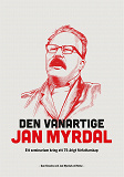 Cover for Den vanartige Jan Myrdal: Ett seminarium kring ett 75-årigt författarskap