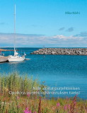 Omslagsbild för Näin aloitat purjehtimisen: Oppikirja purjehdusharrastuksen tueksi