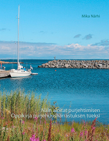 Omslagsbild för Näin aloitat purjehtimisen: Oppikirja purjehdusharrastuksen tueksi