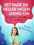 Omslagsbild för Det hade du heller ingen aning om: värdelöst vetande för nyfikna