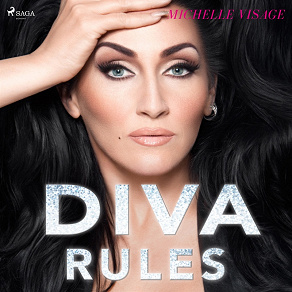Cover for Diva Rules: Dissa dramat, hitta din styrka och glittra din väg till toppen