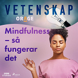 Omslagsbild för Mindfulness – så fungerar det