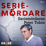 Omslagsbild för Seriemördaren Peter Tobin