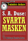 Omslagsbild för 5-minuters deckare. S. A. Duse: Svarta masken. En historia. Återutgivning av text från 1920