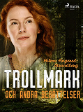 Cover for Trollmark och andra berättelser