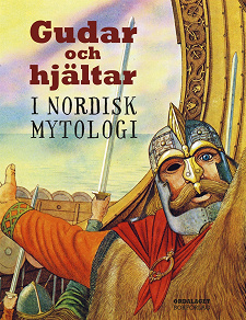 Omslagsbild för Gudar och hjältar i nordisk mytologi