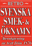 Omslagsbild för Svenska ök- och smeknamn. Återutgivning av text från 1876