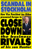 Omslagsbild för Scandal in Stockholm. How Vice President Joe Biden pressured Europe to close down the business rivals of his son
