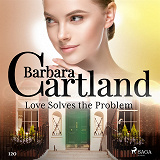 Omslagsbild för Love Solves the Problem (Barbara Cartland’s Pink Collection 120)