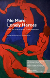 Cover for No More Lonely Heroes - How our world can survive through cooperation