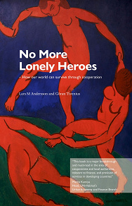 Omslagsbild för No More Lonely Heroes - How our world can survive through cooperation