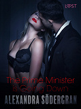Omslagsbild för The Prime Minister is Going Down - Erotic Short Story