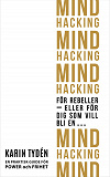 Cover for Mind Hacking för rebeller - eller för dig som vill bli en...