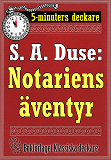Cover for 5-minuters deckare. S. A. Duse: Notariens äventyr. En historia. Återutgivning av text från 1922