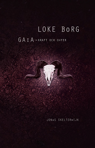 Omslagsbild för Loke Borg | Gaia - Kraft och Offer