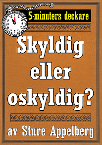 Omslagsbild för 5-minuters deckare. Skyldig eller oskyldig? Återutgivning av text från 1944