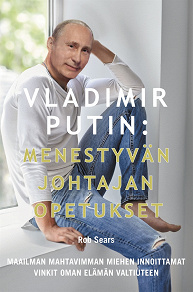 Omslagsbild för Vladimir Putin – Menestyvän johtajan opetukset