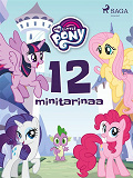 Omslagsbild för My Little Pony - 12 minitarinaa