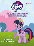 Omslagsbild för My Little Pony - Twilight Sparklen prinsessaloitsu ja muita kertomuksia