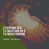 Cover for Övervinn OCD - Tvångstankar - Tvångssyndrom