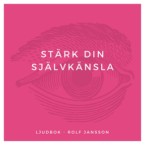Cover for Stärk din självkänsla