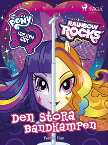 Omslagsbild för Equestria Girls - Den stora bandkampen