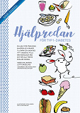 Cover for Hjälpredan för typ 1-diabetes : en hjälp för föräldrar, anhöriga och vänner till barn med typ 1-diabetes ; fylld med matglädje, råd och tips - allt för en enklare vardag