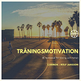 Cover for Träningsmotivation - Bli motiverad för träning och motion