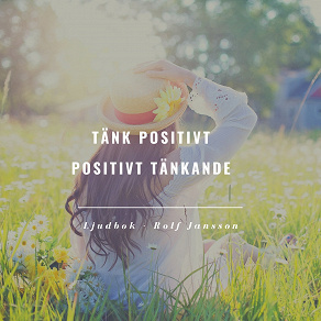 Cover for Tänk positivt | Positivt tänkande