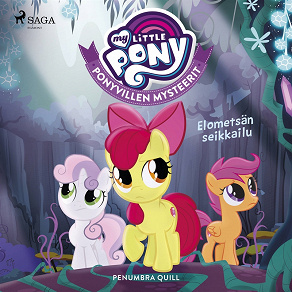 Omslagsbild för My Little Pony - Ponyvillen Mysteerit - Elometsän seikkailu